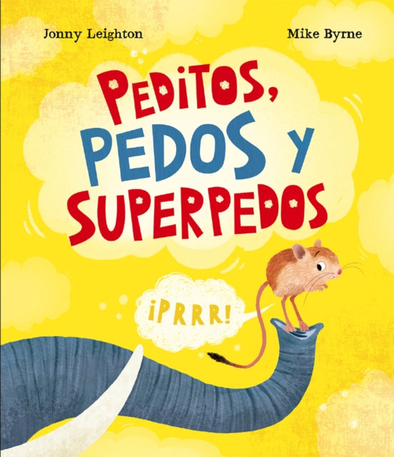Book cover of: Peditos, pedos y superpedos. By: Jonny Leighton