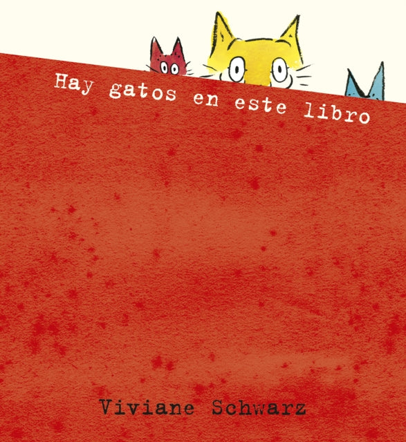Book cover of: Hay gatos en este libro. By: Viviane Schwarz