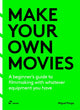 Make Your Own Movies, A beginner’s guide to filmmaking with whatever equipment you have 9788410650015 Migue Parga