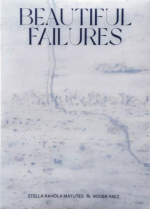 Beautiful Failures