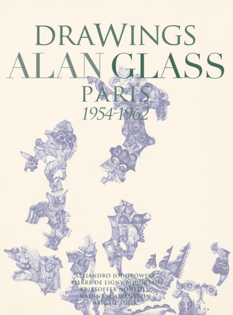 Book cover of: Drawings Alan Glass. By: Alejandro Jodorowsky