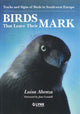 Book cover of: Birds That Leave Their Mark. Tracks and Signs of Birds in South-west Europe