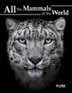 Book cover of: All the Mammals of the World