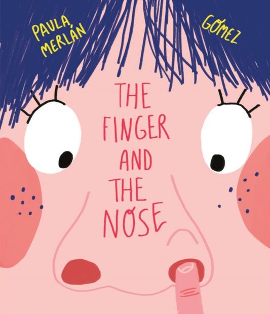 Book cover of: Finger and the Nose. By: Paula Merlán