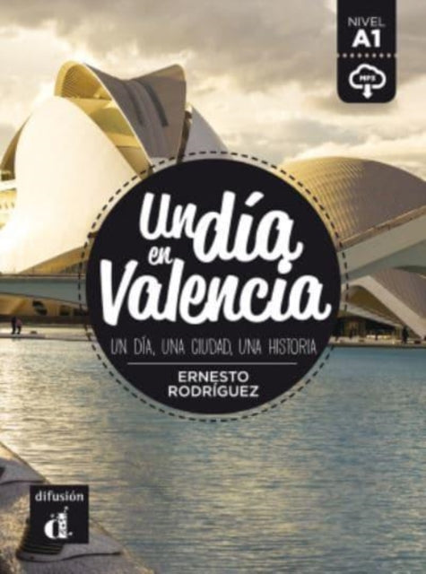 Book cover of: Un dia en Valencia (A1)