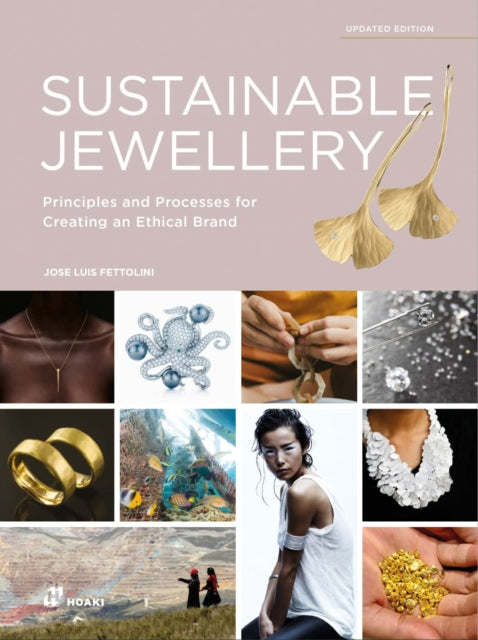 Book cover of: Sustainable Jewellery (Updated Edition). By: Jose Luis Fettolini