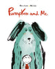 Book cover of: Pumpkin and Me. By: Alicia Acosta