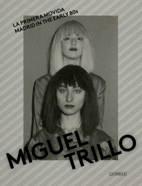 Book cover of: La primera Movida. By: Miguel Trillo