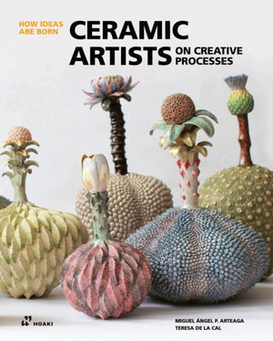 Ceramic Artists on Creative Processes, (How Ideas Are Born)