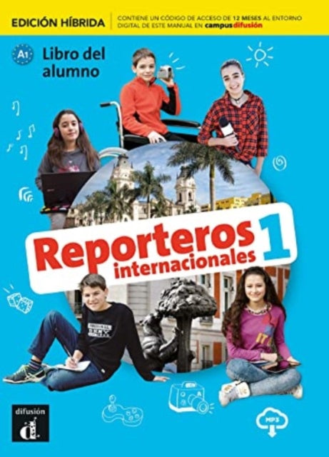 Book cover of: Reporteros internacionales 1 - Edicion hibrida - Libro del alumno + audio MP3. A1. By: Marcela Calabria