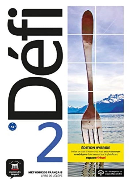 Book cover of: Defi 2 – Edition hybride – Livre de l’eleve + audio MP3. A2. By: Pascal Bires