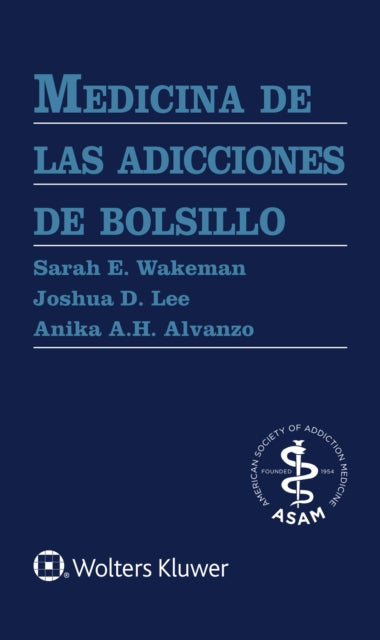 Book cover of: Medicina de las adicciones de bolsillo. By: Sarah E. Wakeman