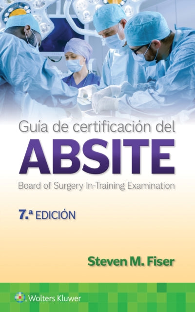 Book cover of: Guia de certificacion del ABSITE. By: Steven M. Fiser