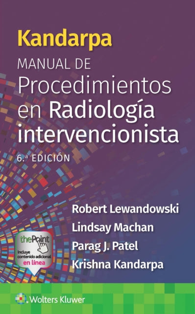 Book cover of: Kandarpa. Manual de procedimientos en radiologia intervencionista. By: Robert Lewandowski