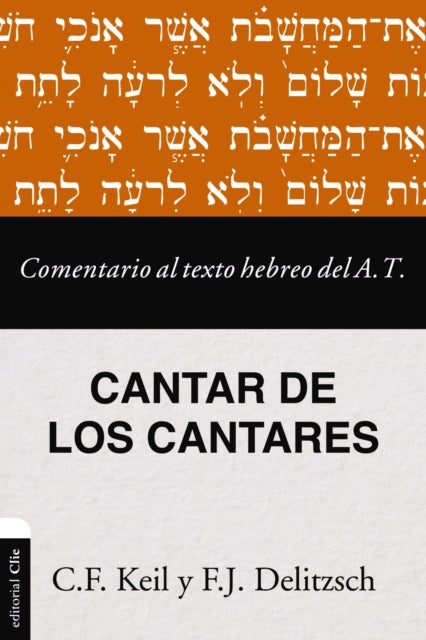 Book cover of: Comentario Al Texto Hebreo del Antiguo Testamento - Cantar de Los Cantares