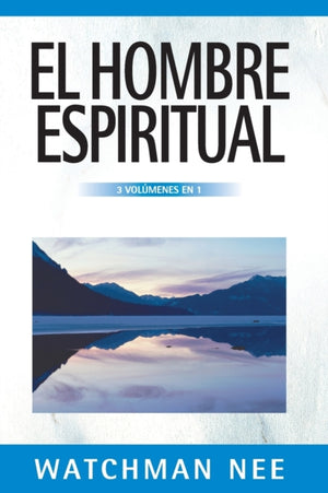 El hombre espiritual - 3 volumenes en 1