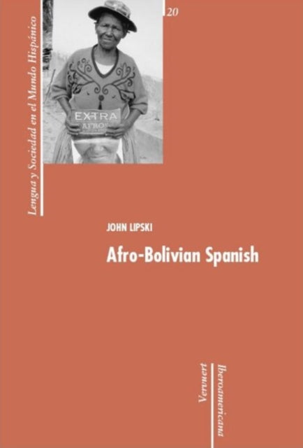 Book cover of: Afro-Bolivian Spanish. By: John M. Lipski