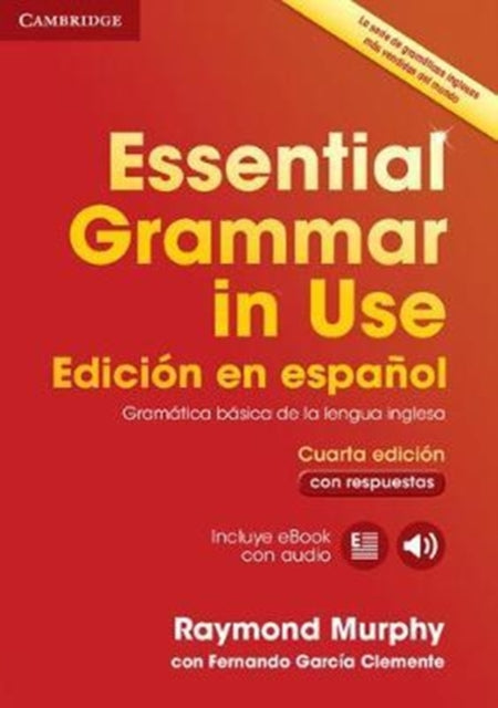 Book cover of: Essential Grammar in Use Book with Answers and Interactive eBook Spanish Edition. By: Raymond Murphy