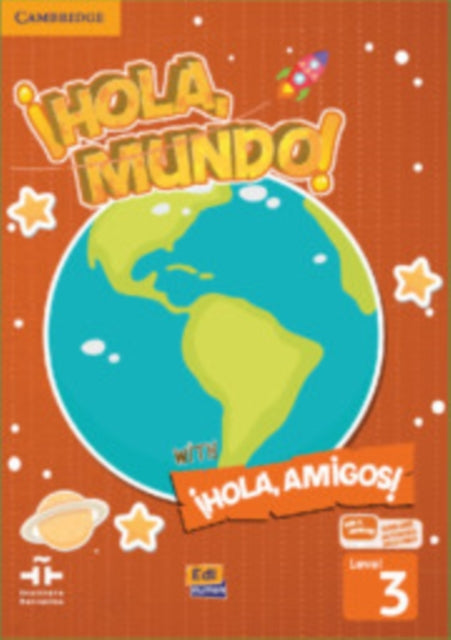 Book cover of: !Hola, Mundo!, !Hola, Amigos! Level 3 Student's Book plus ELEteca. By: Inmaculada Gago