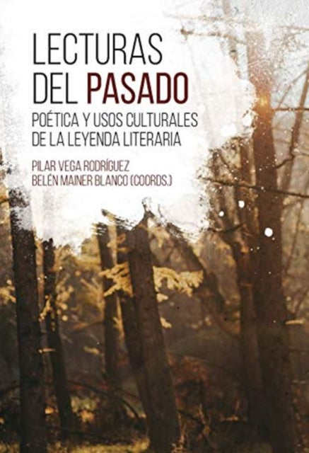 Book cover of: Lecturas del pasado. By: Pilar Vega Rodríguez