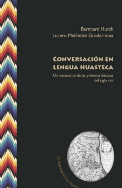 Book cover of: Conversacion en lengua huasteca. By: Bernhard Hurch