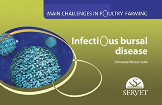 Book cover of: Infectious Bursal Disease. Main challenges in poultry farming