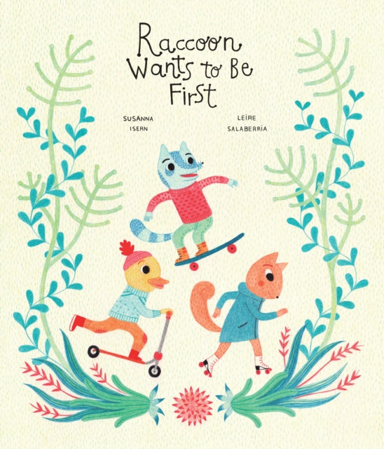 Book cover of: Raccoon Wants to Be First. By: Susanna Isern
