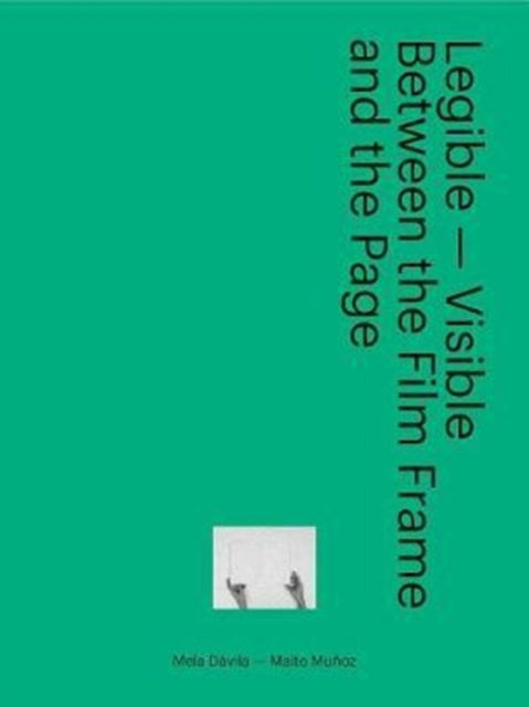 Book cover of: Legible - Visible. By: Mela Davila