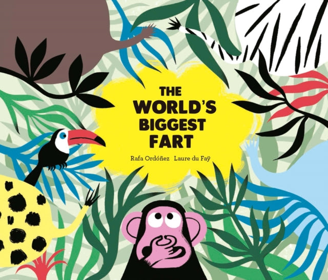 Book cover of: World's Biggest Fart. By: Rafael Ordóñez