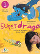 Book cover of: Superdrago 1 - Libro del alumno