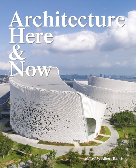 Book cover of: Architecture Here and Now. By: Albert Ramis