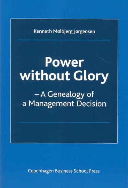 Book cover of: Power without Glory. By: Kenneth Mølbjerg Jørgensen, Kenneth Molbjerg Jorgensen