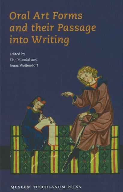 Book cover of: Oral Art Forms and their Passage into Writing. By: Else Mundal