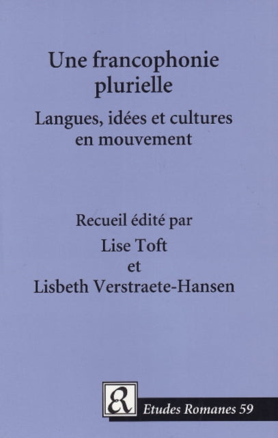 Book cover of: Une Francophonie Plurielle. By: Lise Toft