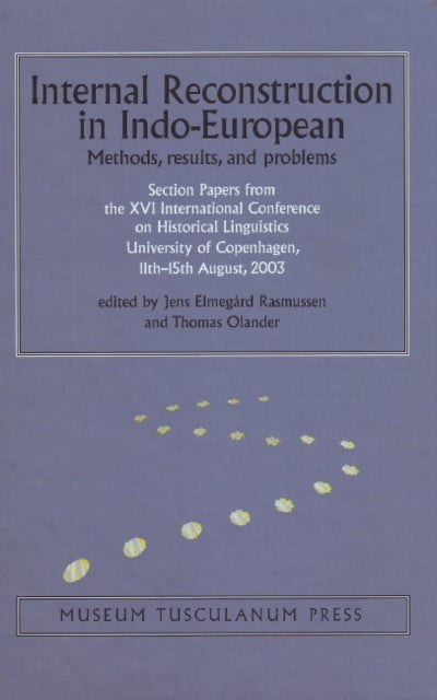 Book cover of: Internal Reconstruction in Indo-European. By: International Conference on Historical Linguistics (16th 2003 University of Copenhagen)