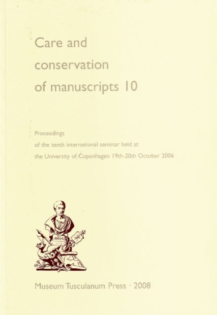 Book cover of: Care and Conservation of Manuscripts 10