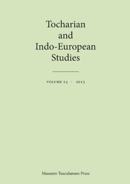 Book cover of: Tocharian and Indo-European Studies Volume 14