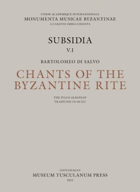 Book cover of: Chants of the Byzantine Rite: The Italo-Albanian Tradition in Sicily
