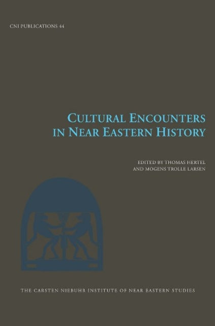 Book cover of: Cultural Encounters in Near Eastern History. By: Mogens Trolle Larsen