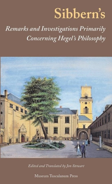 Book cover of: Sibbern's Remarks and Investigations Primarily Concerning Hegel's Philosophy. By: Frederik Christian Sibbern