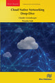 Book cover of: Cloud Native Networking Deep-Dive. By: Chander Govindarajan