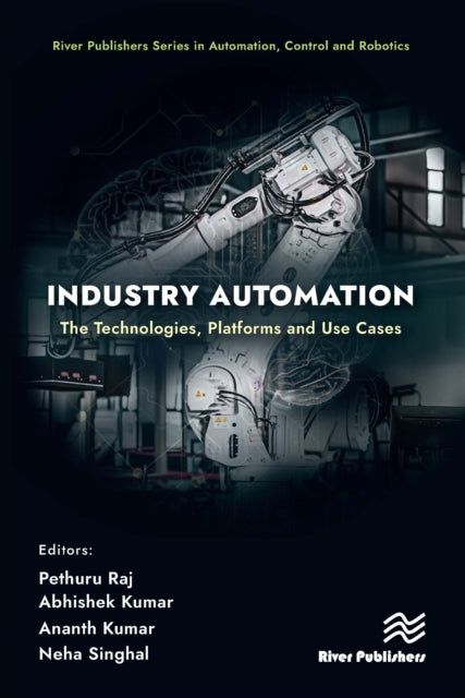 Book cover of: Industry Automation: The Technologies, Platforms and Use Cases
