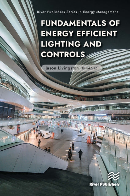 Book cover of: Fundamentals of Energy Efficient Lighting and Controls