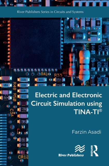 Book cover of: Electric and Electronic Circuit Simulation using TINA-TI®