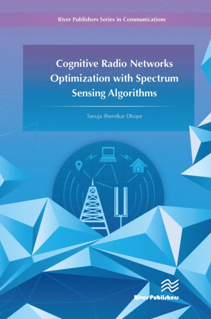 Book cover of: Cognitive Radio Networks Optimization with Spectrum Sensing Algorithms