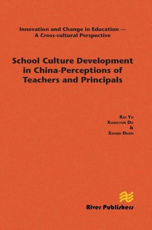 School Culture Development in China - Perceptions of Teachers and Principals