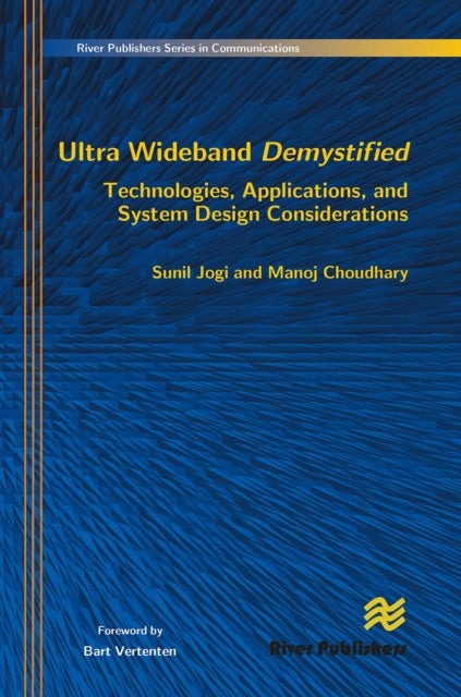 Book cover of: Ultra Wideband Demystified Technologies, Applications, and System Design Considerations. By: Sunil Jogi