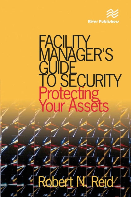 Book cover of: Facility Manager's Guide to Security