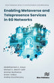 Book cover of: Enabling Metaverse and Telepresence Services in 6G Networks. By: Abdelhamied A. Ateya