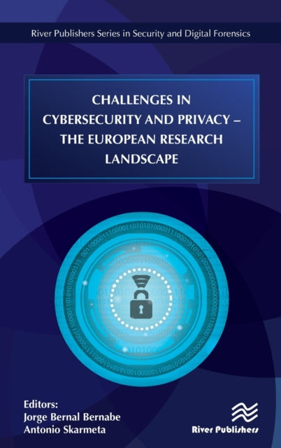 Book cover of: Challenges in Cybersecurity and Privacy - the European Research Landscape. By: Jorge Bernal Bernabe